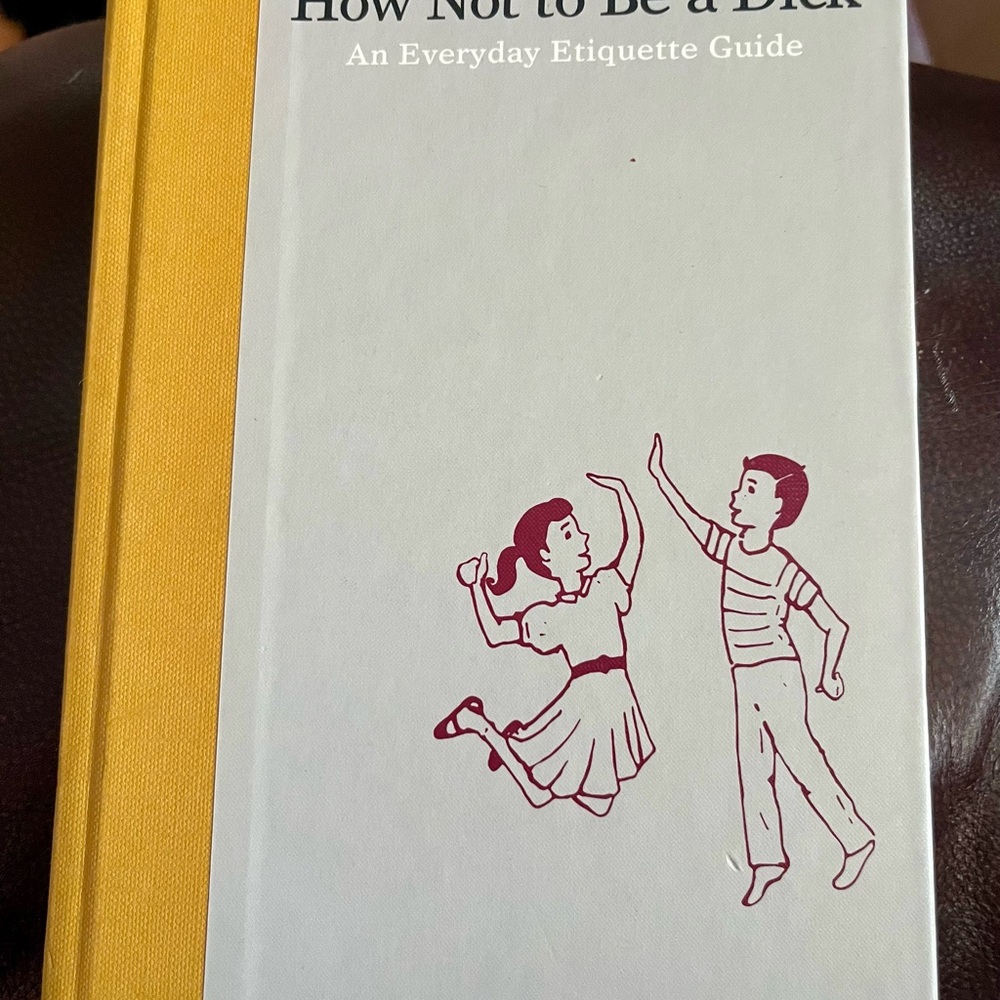 How Not to Be a Dick Book
